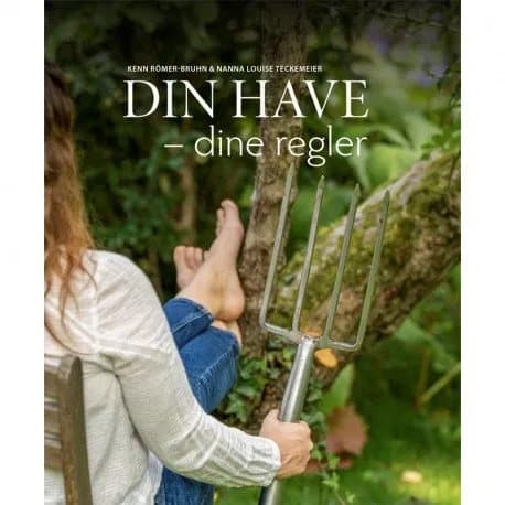 DIN HAVE - dine regler | NANNA LOUISE TECKEMEIER og KENN RÖMER-BRUHN
