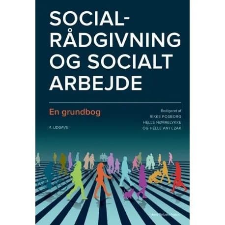Socialrådgivning og socialt arbejde | Rikke Posborg;Helle Nørrelykke;Helle Birkholm Antczak;Helle Rode Johansen;Kirsten Hoff;Liselotte Djurhuus;Louis