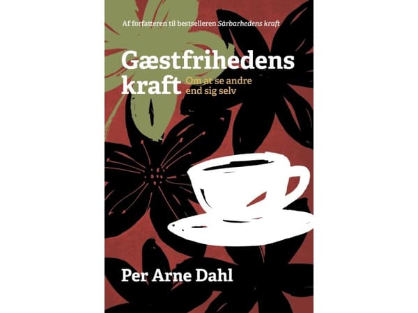Gæstfrihedens kraft | Per Arne Dahl