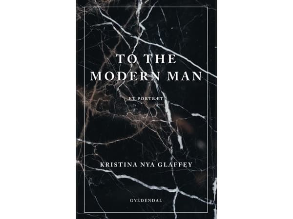 To the Modern Man | Kristina Nya Glaffey | Språk: Danska