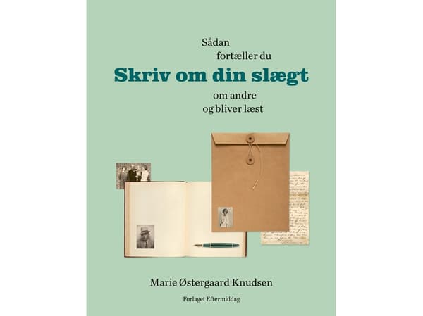Skriv om din slægt | Marie Østergaard Knudsen | Språk: Danska