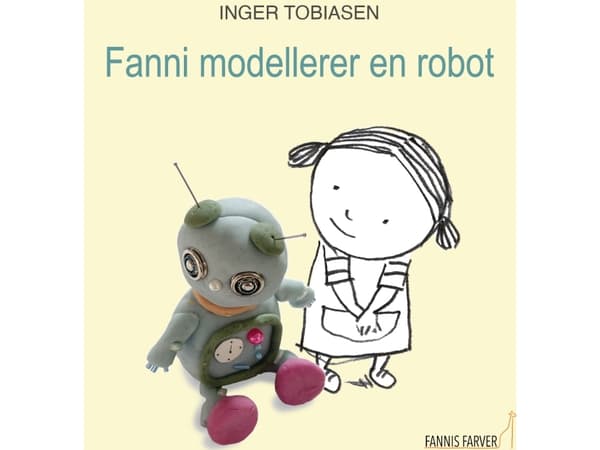 Fanni modellerer en robot | Inger Tobiasen