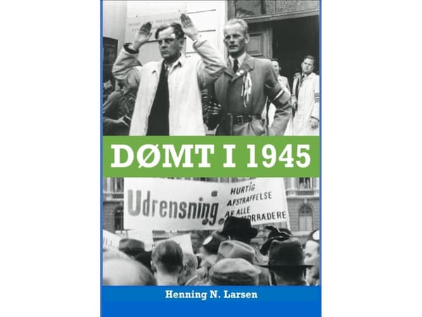 Dømt i 1945 | Henning N. Larsen | Språk: Danska