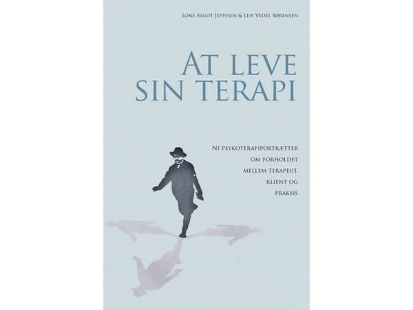 At leve sin terapi | Lone Algot Jeppesen & Leif Vedel Sørensen