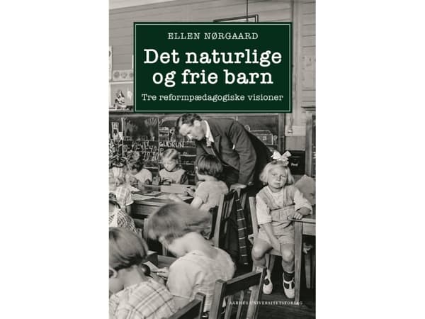 Det naturlige og frie barn | Ellen Nørgaard