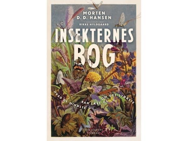 Insekternes bog | Morten D.D. Hansen;Morten D.D. Hansen;Rikke Hyldgaard | Språk: Dansk