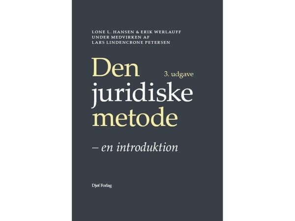Den juridiske metode | Erik Werlauff, Lone L. Hansen & Lars Lindencrone Petersen