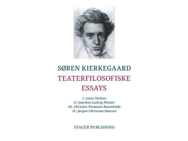 TEATERFILOSOFISKE ESSAYS | Søren Kierkegaard