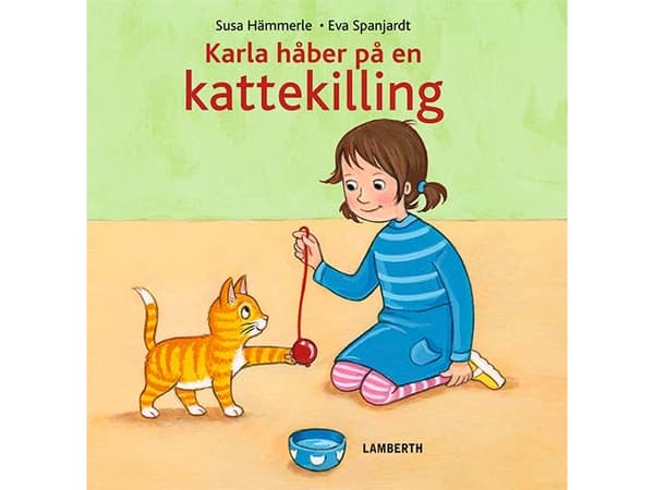 Karla håber på en kattekilling |