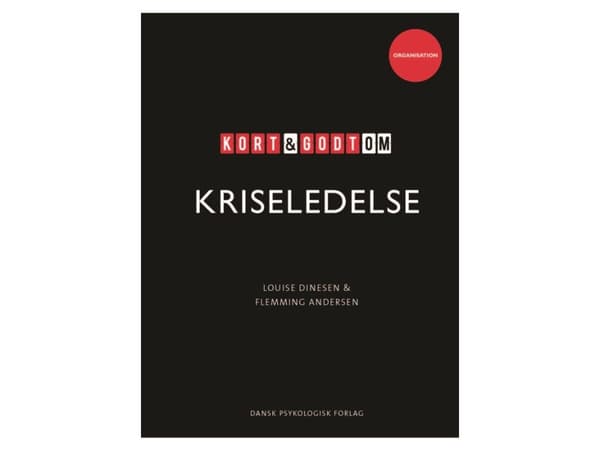 Kort & godt om KRISELEDELSE | Louise Dinesen, Flemming Andersen