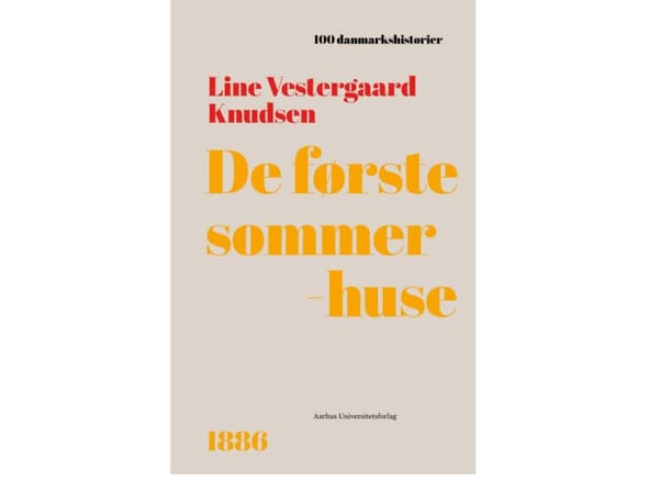 De første sommerhuse | Line Vestergaard Knudsen | Språk: Danska