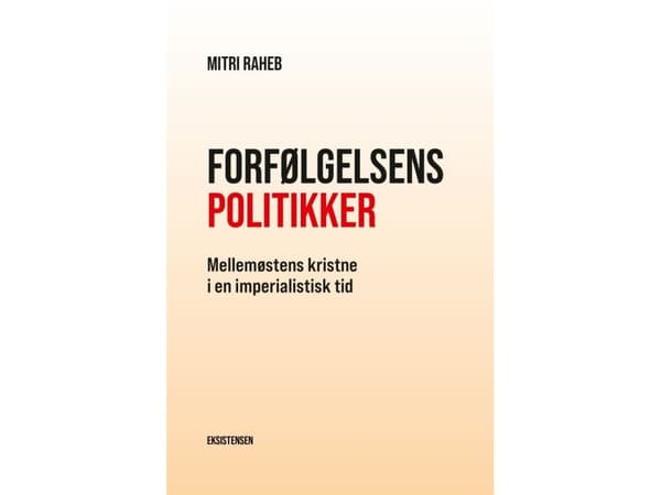 Forfølgelsens politikker | Mitri Raheb