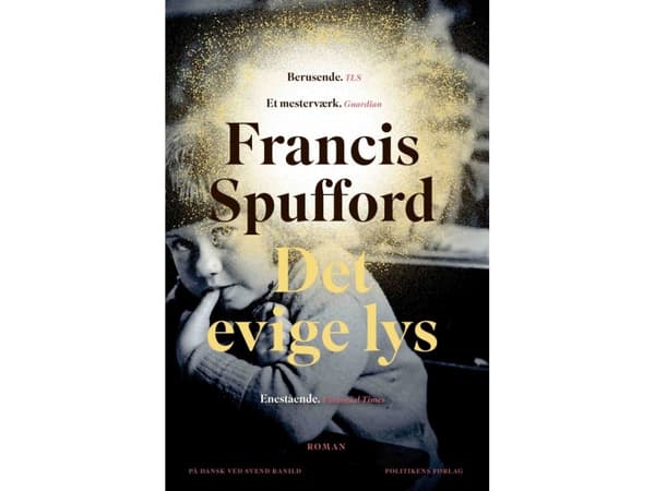 Det evige lys | Francis Spufford | Språk: Dansk