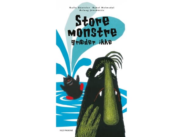 Store monstre græder ikke | Kalle Güettler, Rakel Helmsdal, Áslaug Jónsdóttir