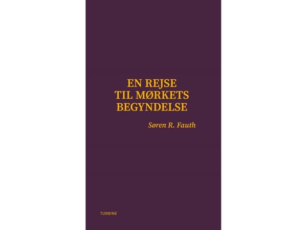 En resa till mörkrets början | Søren R. Fauth | Språk: Danska