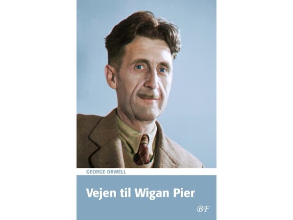 Vejen til Wigan Pier | George Orwell | Språk: Dansk