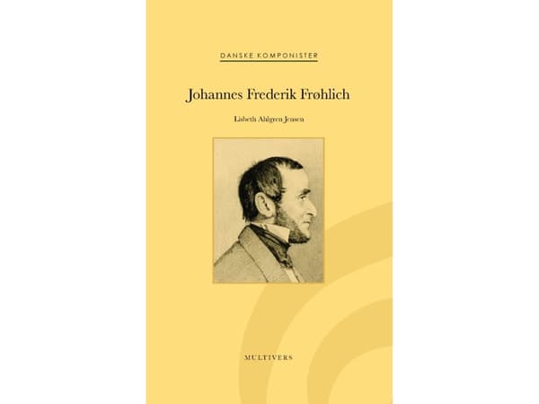 Johannes Frederik Frøhlich | Lisbeth Ahlgren Jensen | Språk: Danska