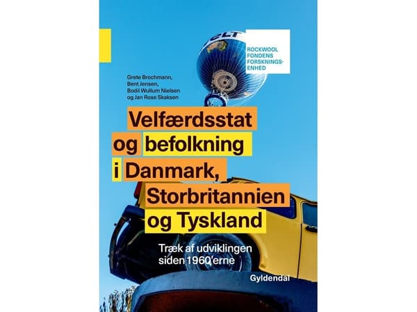 Velfærdsstat og befolkning i Danmark, Storbritannien og Tyskland | Grete Brochmann;Rockwool Fondens Forskningsenhed;Bodil Wullum Nielsen;Jan Rose Ska