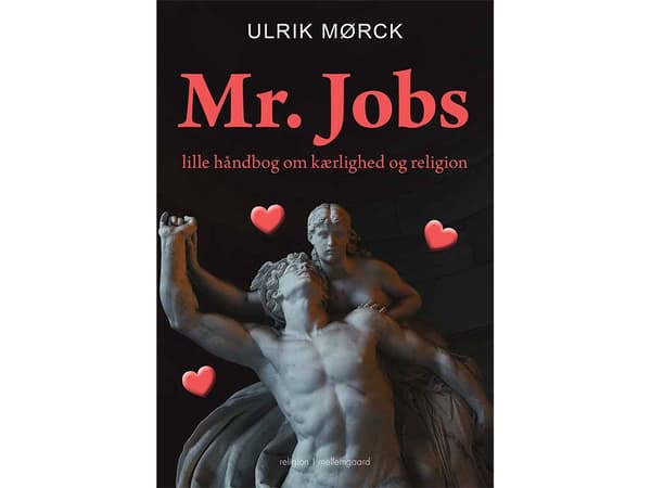 Mr. Jobs lille håndbog om kærlighed og religion | Ulrik Mørck