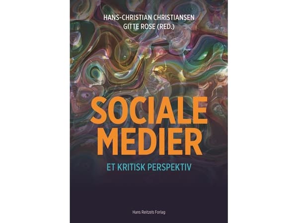 Sociale medier | Hans-Christian Christiansen;Gitte B. Rose;Rikke Bjergaard Dinnetz;Lars Funck Kristensen;Trine-Maria Kristensen;Hanne Laursen;Troels