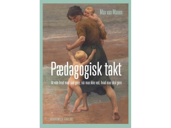 Pædagogisk takt | Max van Manen