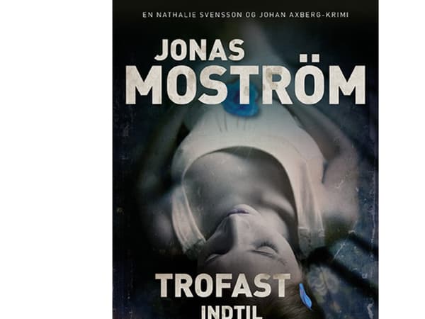 Trogen till döden | Jonas Moström | Språk: Danska