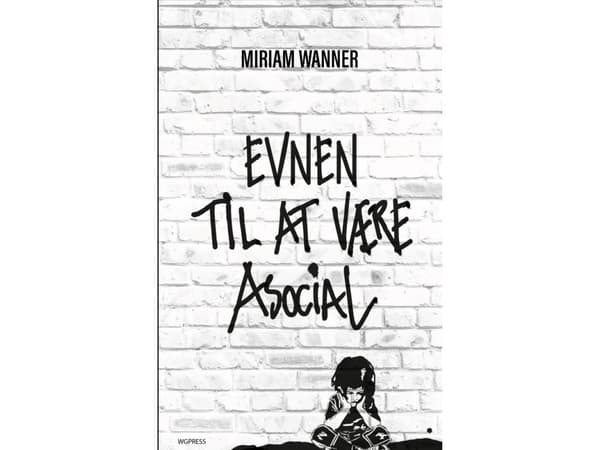 Evnen til at være asocial | Miriam Wanner
