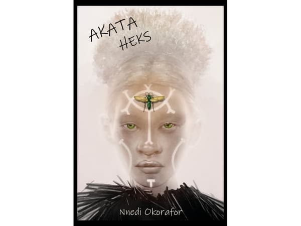 Akata Heks | Nnedi Okorafor