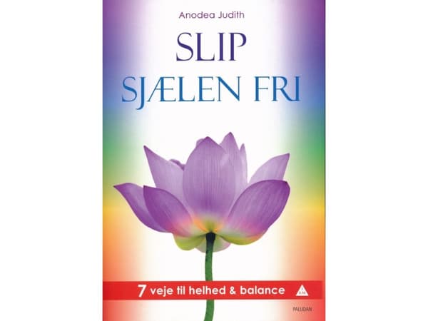 Slip Sjælen Fri | Anodea Judith