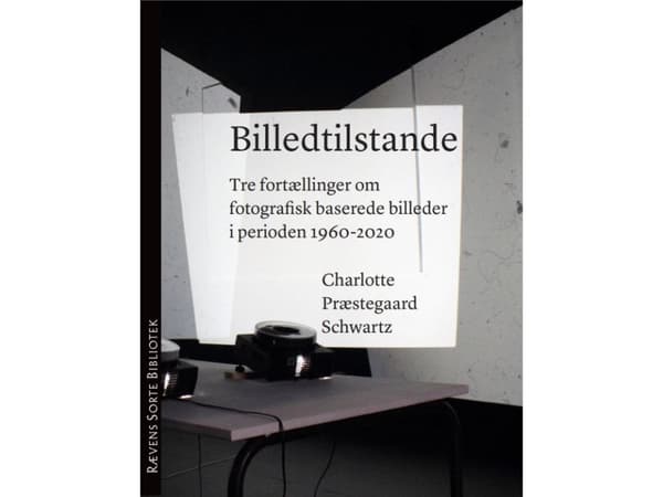 BILLEDTILSTANDE | Charlotte Præstegaard Schwartz