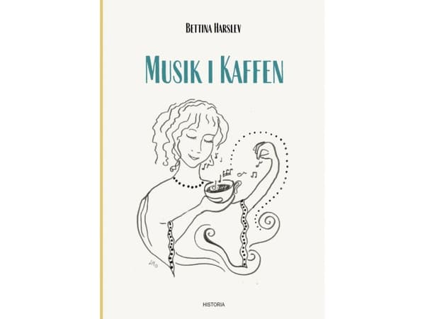 Musik i kaffen | Bettina Harslev | Språk: Danska