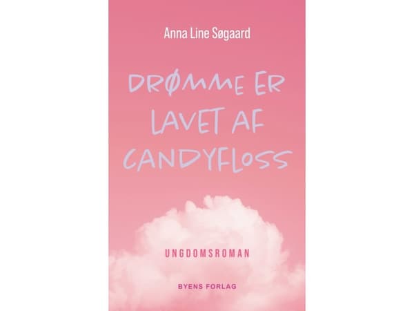 Drømme er lavet af candyfloss | Anna Line Søgaard