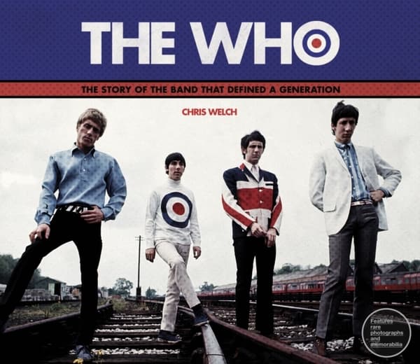 WHO: The Story Of The Band That Defined A Generation