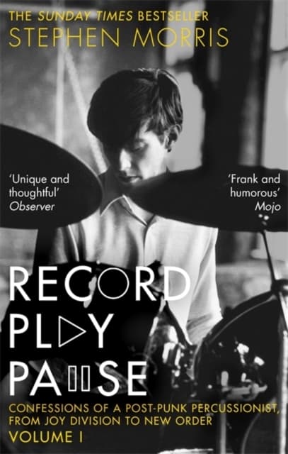 JOY DIVISION: Record Play Pause: Confessions Of A Post-Punk Percussionist: The Joy Division Years: Volume I