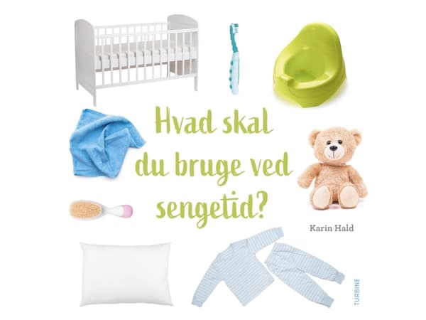 Hvad skal du bruge ved sengetid? | Karin Hald