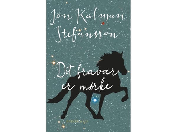 Dit fravær er mørke | Jón Kalman Stefánsson | Språk: Dansk