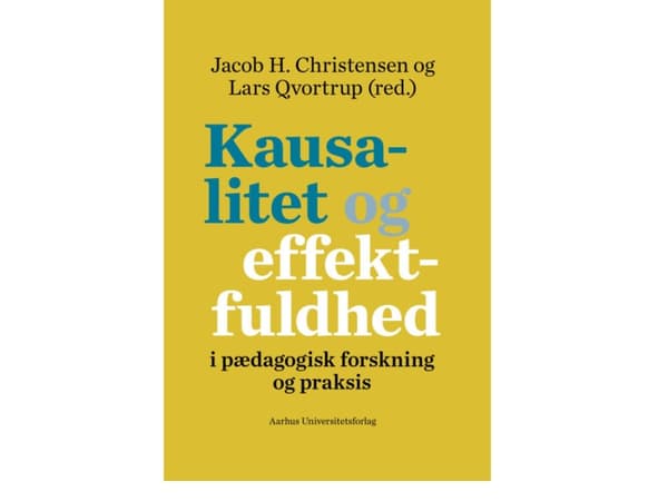 Kausalitet og effektfuldhed | Jacob H. Christensen og Lars Qvortrup