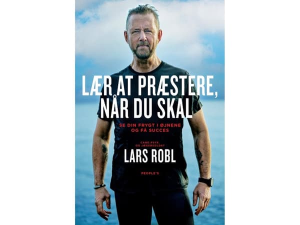 Lær at præstere, når du skal | Lars Robl