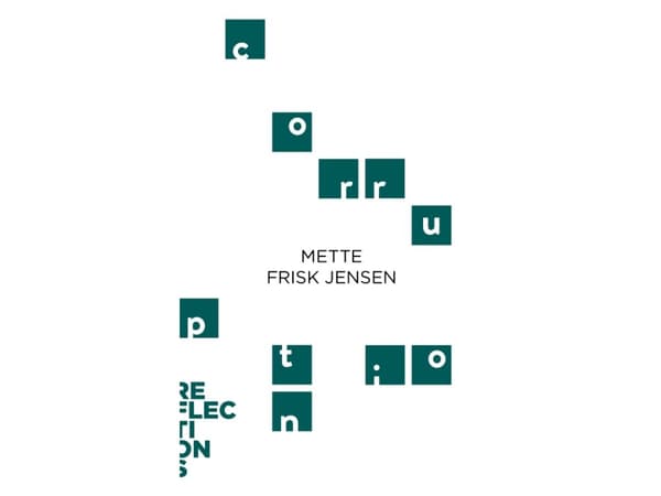 Corruption | Mette Frisk Jensen
