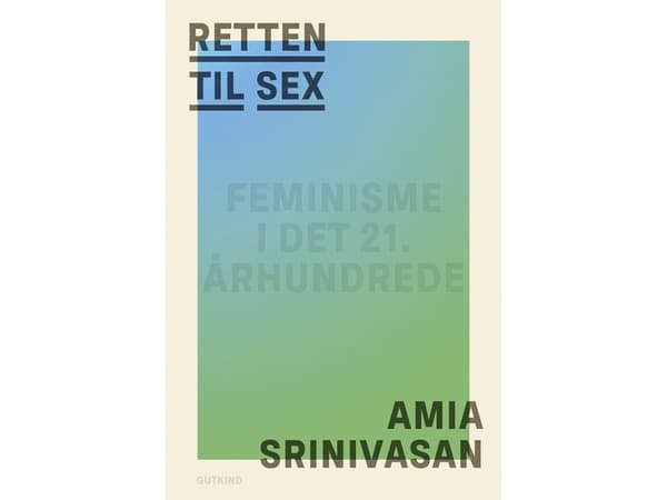Retten til sex | Amia Srinivasan