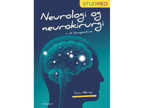 Neurologi og neurokirurgi - et kompendium | Sara Mørup