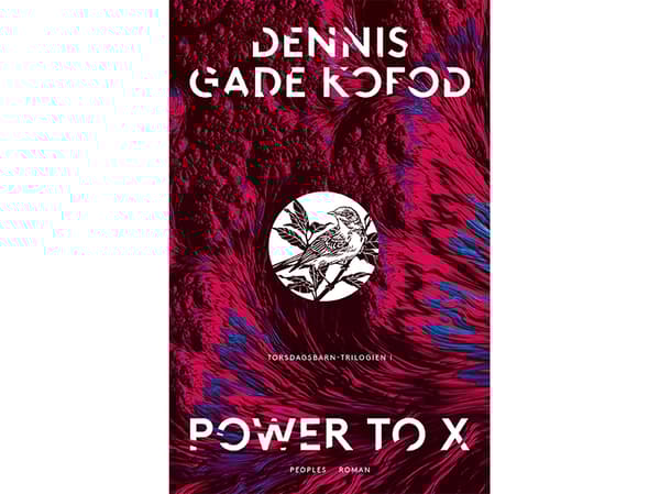 Power to X | Dennis Gade Kofod | Språk: Danska