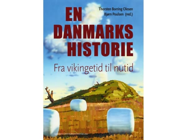 En danmarkshistorie | Thorsten Borring Olesen og Bjørn Poulsen