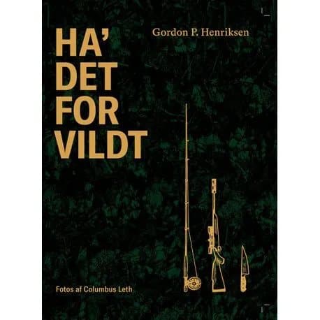 Ha' det for vildt | Gordon P. Henriksen