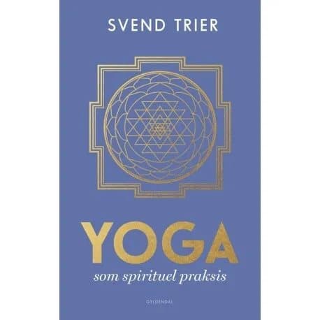 Yoga som spirituel praksis | Svend Trier