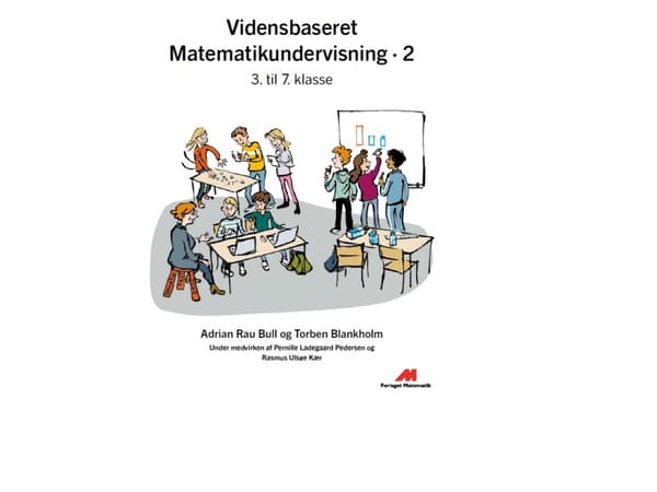 Vidensbaseret Matematikundervisning 2 | Adrian Rau Bull, Torben Blankholm