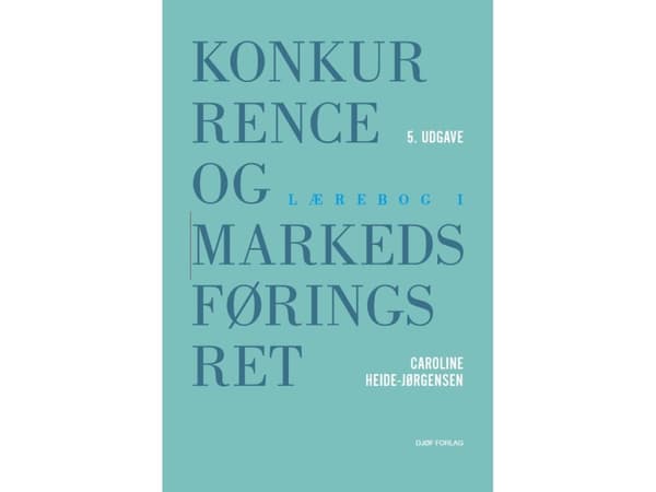 Lærebog i konkurrence- og markedsføringsret | Caroline Heide-Jørgensen