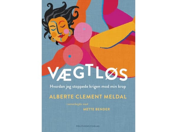 Viktlös | Alberte Clement Meldal;Mette Bender | Språk: Danska