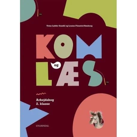 Kom og læs. Arbejdsbog 2. klasse | Trine Lykke Gandil;Louise Flensted Rønberg