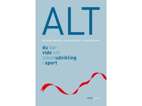 Alt du bør vide om talentudvikling i sport | Kristoffer Henriksen, Carsten Hvid Larsen, Louise Kamuk Storm